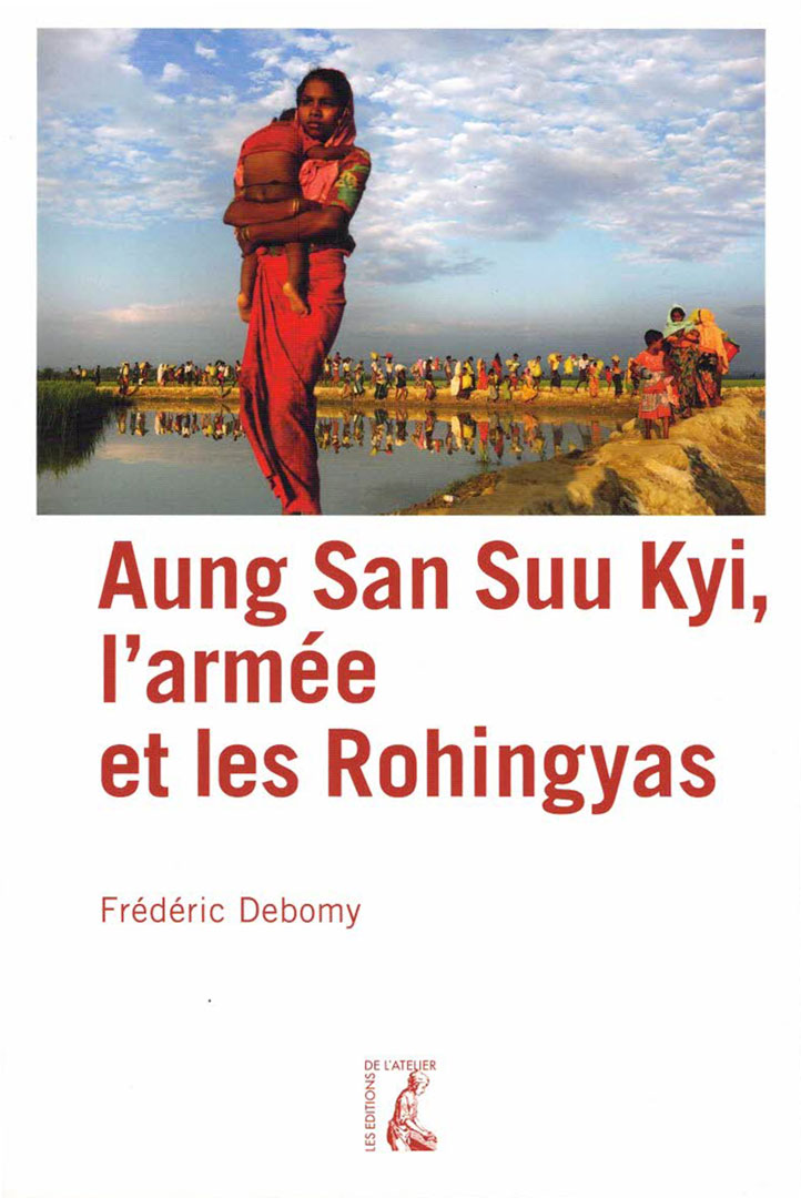 Aung San Suu Kyi, l'armee et les Rohingyas, Frédéric Debomy